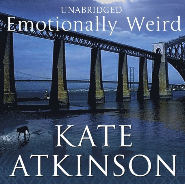 Kate Atkinson - Emotionally Weird, Ljudbok