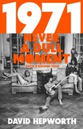 1971 - Never a Dull Moment