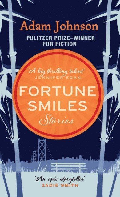 Adam Johnson - Fortune Smiles: Stories, E-bok