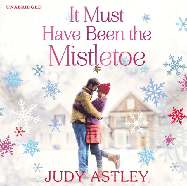 Judy Astley - It Must Have Been the Mistletoe, Ljudbok