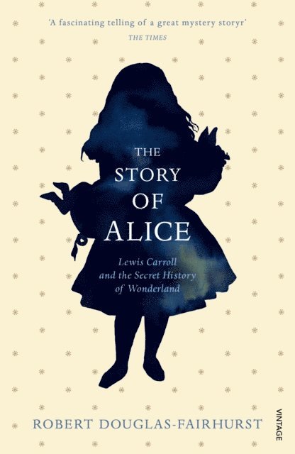 Robert Douglas-Fairhurst - Story of Alice, E-bok