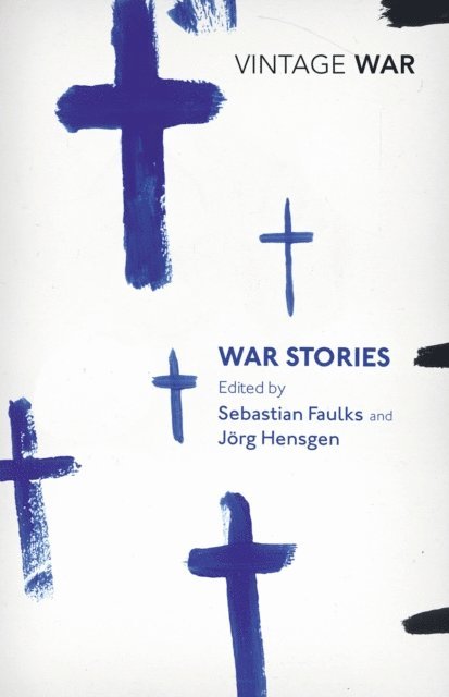 Sebastian Faulks, Jorg Hensgen - War Stories, E-bok