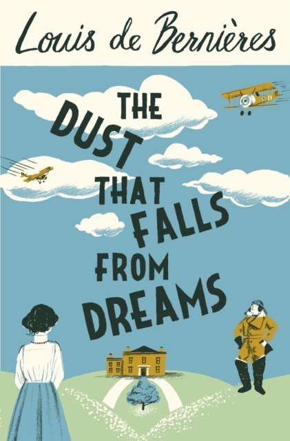 Louis de Bernières - Dust that Falls from Dreams, E-bok