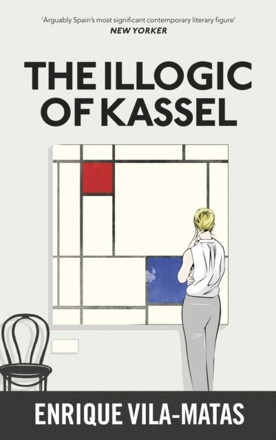 Enrique Vila-Matas - Illogic of Kassel, E-bok
