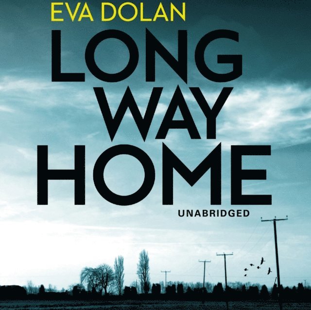 Eva Dolan - Long Way Home, Ljudbok