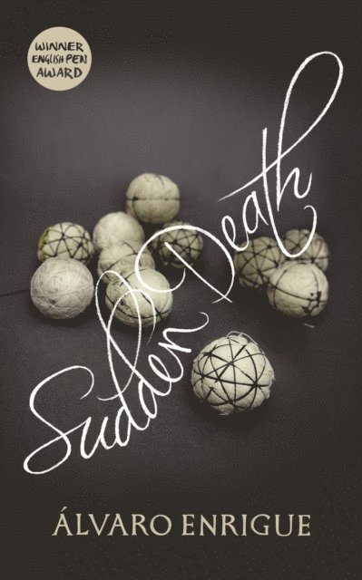 Álvaro Enrigue - Sudden Death, E-bok