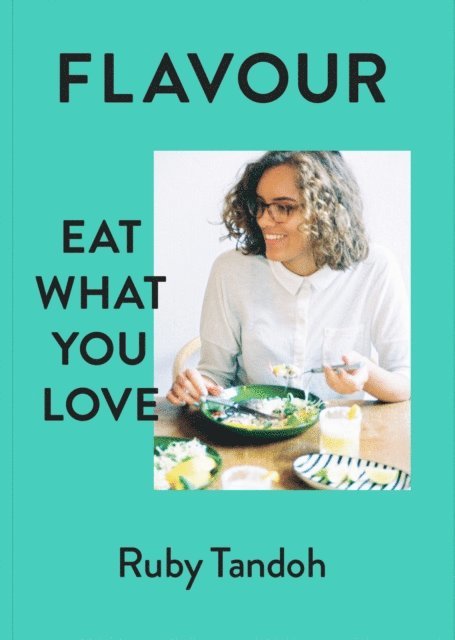 Ruby Tandoh - Flavour, E-bok