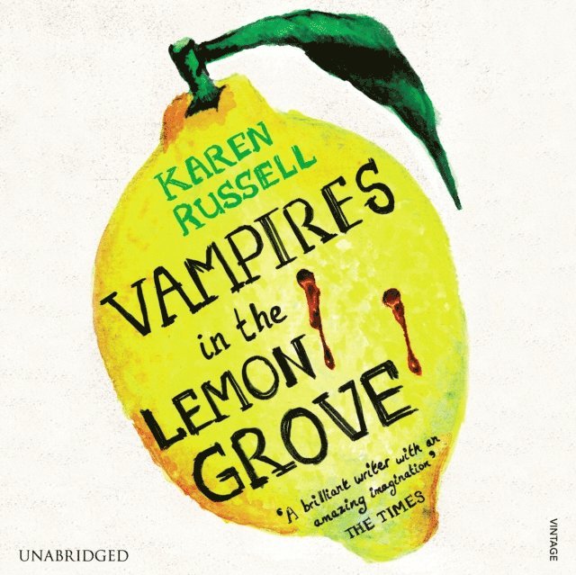 Karen Russell - Vampires in the Lemon Grove, Ljudbok