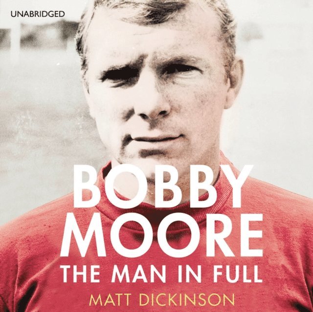 Matt Dickinson - Bobby Moore, Ljudbok