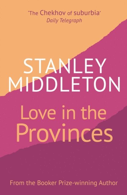Stanley Middleton - Love in the Provinces, E-bok