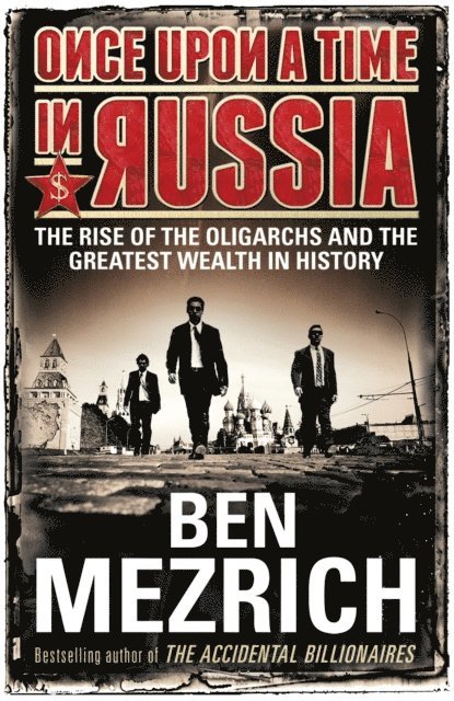 Ben Mezrich - Once Upon a Time in Russia, E-bok