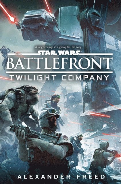 Alexander Freed - Star Wars: Battlefront: Twilight Company, E-bok
