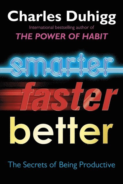 Charles Duhigg - Smarter Faster Better, E-bok