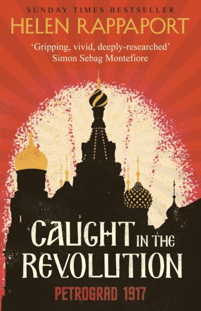Helen Rappaport - Caught in the Revolution, E-bok