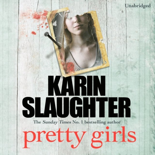 Karin Slaughter - Pretty Girls, Ljudbok