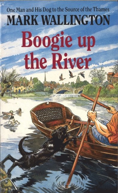 Mark Wallington - Boogie Up The River, E-bok