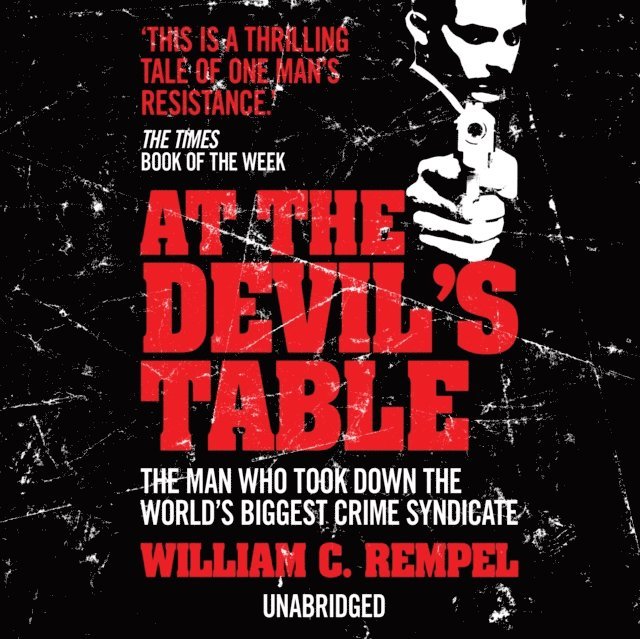 William C. Rempel - At The Devil's Table, Ljudbok