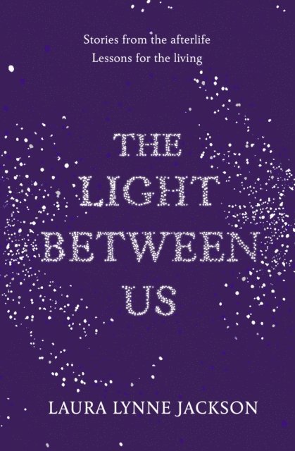 Laura Lynne Jackson - Light Between Us, E-bok