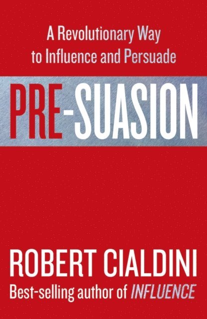 Robert Cialdini - Pre-Suasion, E-bok
