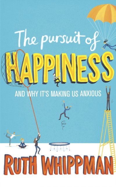 Ruth Whippman - Pursuit of Happiness, E-bok