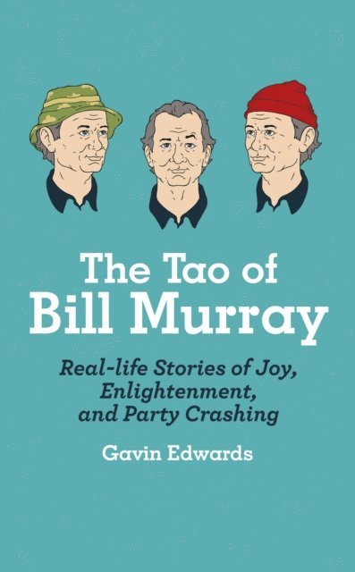 Gavin Edwards - Tao of Bill Murray, E-bok
