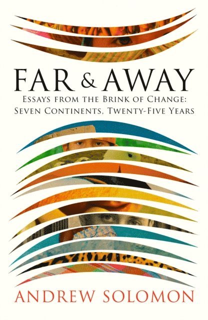 Andrew Solomon - Far and Away, E-bok