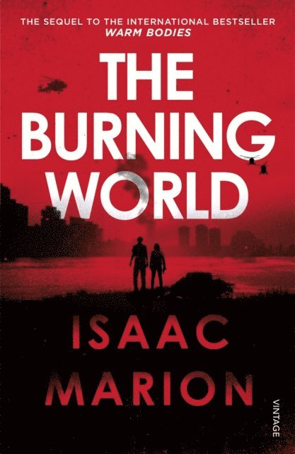 Isaac Marion - Burning World (The Warm Bodies Series), E-bok