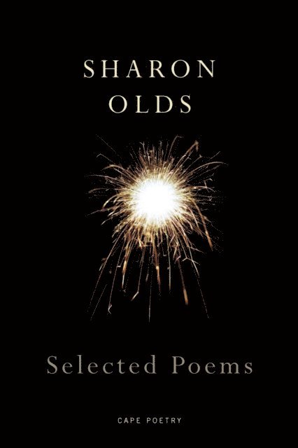 Sharon Olds - Selected Poems, E-bok
