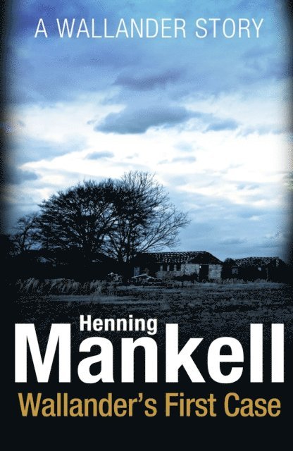 Henning Mankell - Wallander's First Case, E-bok