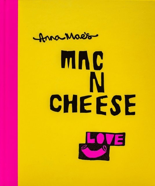 Anna Clark, Tony Solomon - Anna Mae’s Mac N Cheese, E-bok