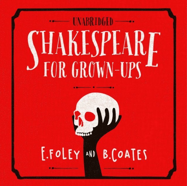 Beth Coates, Elizabeth Foley - Shakespeare for Grown-ups, Ljudbok. Tillgänglighet: Lägg i varukorg