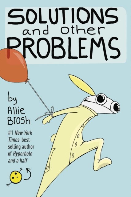 Allie Brosh - Solutions and Other Problems, E-bok