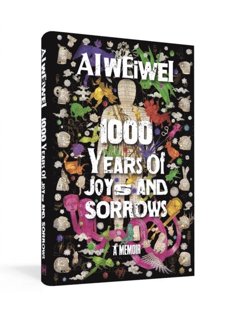 Ai Weiwei - 1000 Years of Joys and Sorrows, E-bok