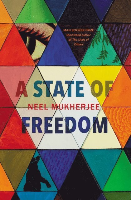 Neel Mukherjee - State of Freedom, E-bok