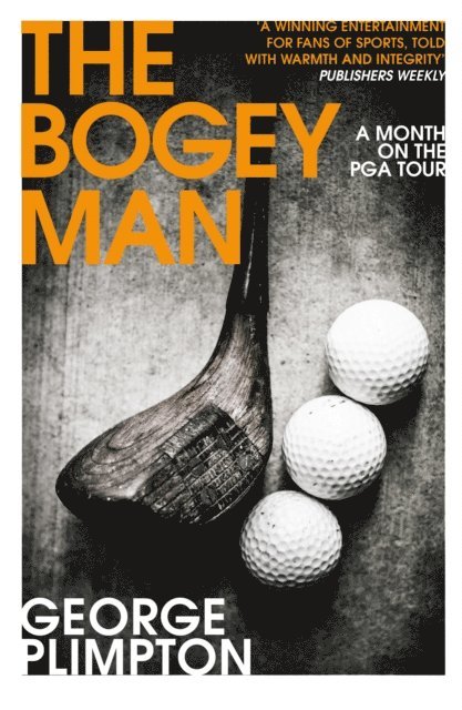 George Plimpton - Bogey Man, E-bok