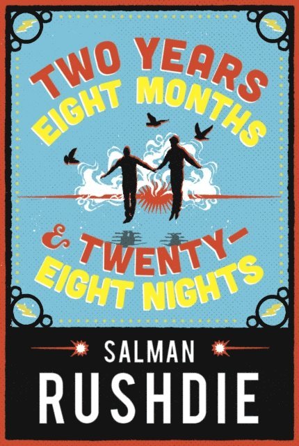 Salman Rushdie - Two Years Eight Months and Twenty-Eight Nights, E-bok