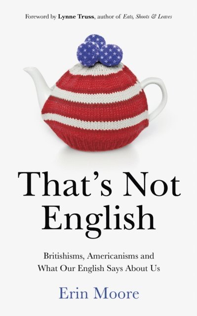 Erin Moore - That's Not English, E-bok
