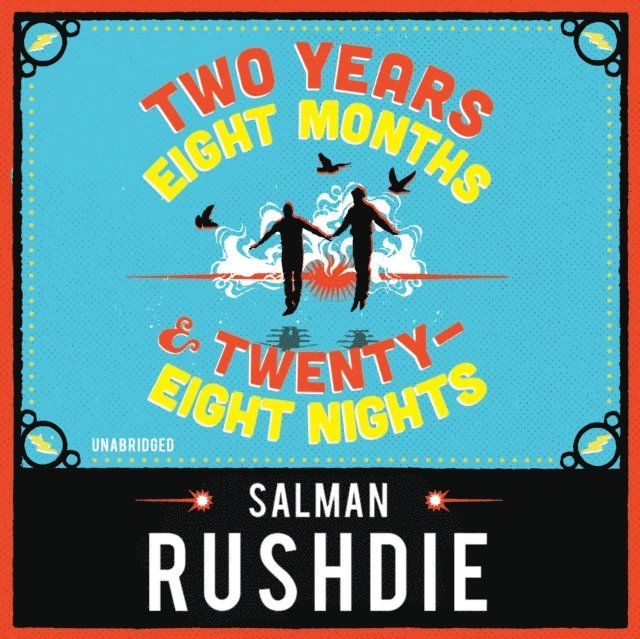 Salman Rushdie - Two Years Eight Months and Twenty-Eight Nights, Ljudbok