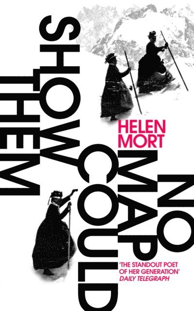 Helen Mort - No Map Could Show Them, E-bok