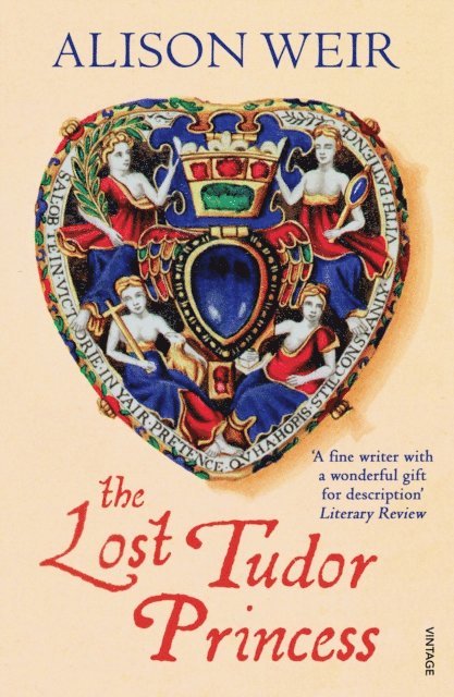 Alison Weir - Lost Tudor Princess, E-bok