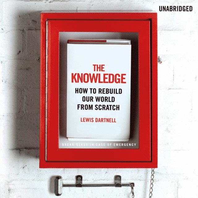 Lewis Dartnell - Knowledge, Ljudbok
