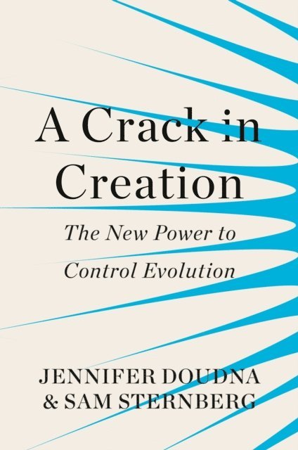 Jennifer Doudna, Samuel Sternberg - Crack in Creation, E-bok