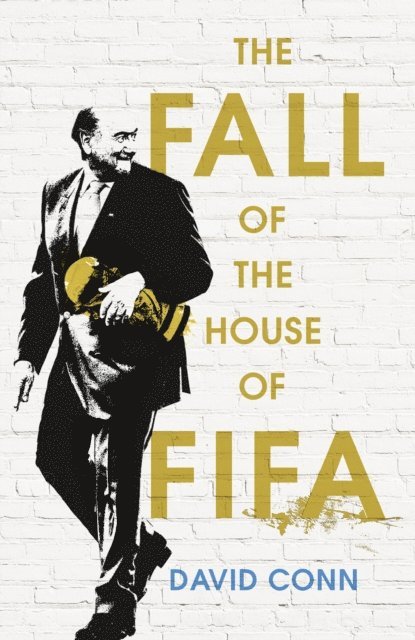 David Conn - Fall of the House of Fifa, E-bok