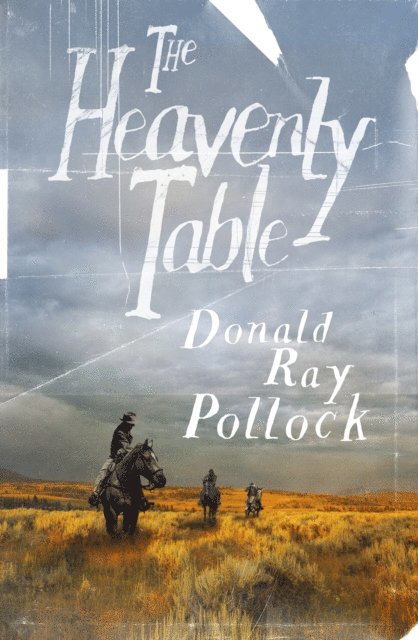 Donald Ray Pollock - Heavenly Table, E-bok