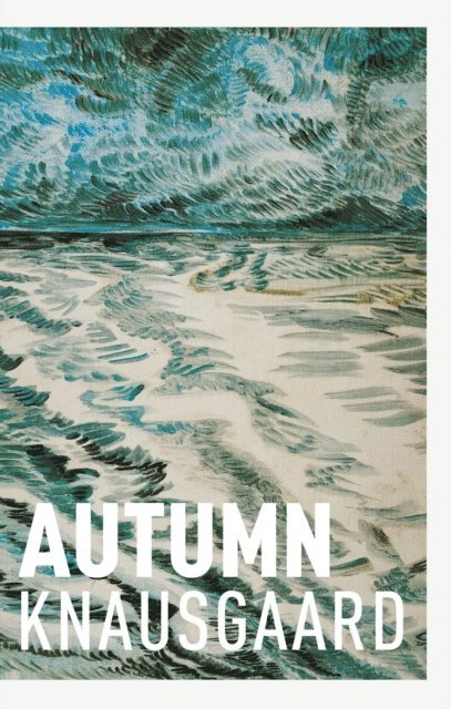 Karl Ove Knausgaard - Autumn, E-bok