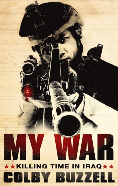 Colby Buzzell - My War, E-bok