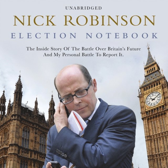 Nick Robinson - Election Notebook, Ljudbok