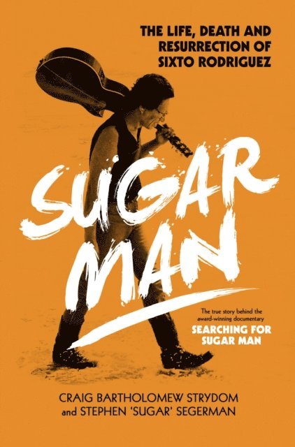 Craig Bartholomew Strydom, Stephen 'Sugar' Segerman - Sugar Man, E-bok. Tillgänglighet: Lägg i varukorg