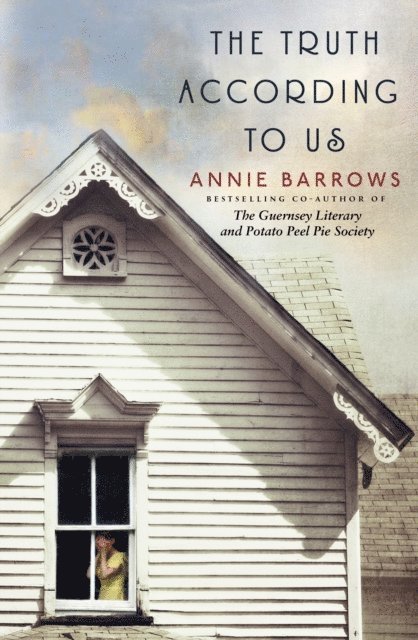 Annie Barrows - Truth According to Us, E-bok
