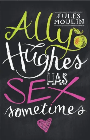Jules Moulin - Ally Hughes Has Sex Sometimes, E-bok
